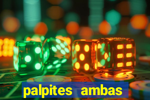 palpites ambas marcam hoje